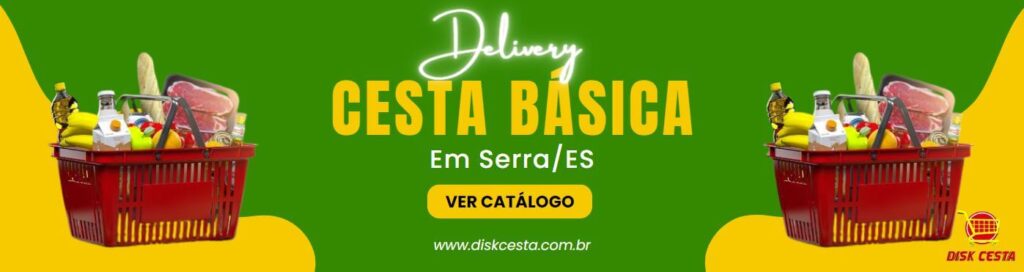 Cestas Básicas para empresas e Família- Disk Cesta Básica Serra/ES